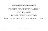 PROJET DE CERTIFICATION ISO TS 16949 DU …mip2.insa-lyon.fr/Centre d'intéret/pfe2002/PFE_Présentation... · Déroulement du PFE ... –Efficacité de la maintenance préventive