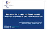 Réforme de la taxe professionnelle - adcf.org · Réforme de la taxe professionnelle : un nouveau moteur fiscal pour l’intercommunalité ? Rencontres interrégionales de l’AdCF,