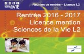 Rentrée 2016 - 2017 Licence mention Sciences de la Vie L2 · Parcours : Microbiologie Parcours : Virologie Spécialité : Biologie et valorisation des plantes ... Inscriptions dans