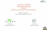 Licence 3 STAPS Psychophysiologie Partie 3regis.thouvarecq.free.fr/pdf/L3_RT_psychophysio3.pdf · Psychophysiologie Partie 3 Système proprioceptif et proprioception ... Par exemple,