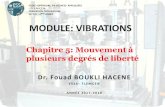 Cours Module: Vibrations - essa-tlemcen.dz · Chapitre 5: Mouvement à plusieurs degrés de liberté MODULE: VIBRATIONS Dr. Fouad BOUKLI HACENE ESSA- TLEMCEN ANNÉE 2017-2018 ECOLE