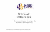 Notions de Météorologie - bugul.free.frbugul.free.fr/CoursNav/Meteo/Notions%20de%20m%e9t... · Scouts & Guides de France -Cours de navigation pour le Brevet de Patron d’Embarcation