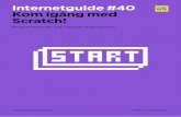 Internetguide #40 Kom igång med Scratch! - IIS · Programmera ett spel, steg för steg i Scratch. internetguider.se Måns Jonasson. ... Scratch började som ett Java-program, men
