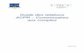 Guide des relations ACPR – Commissaires aux comptes · Le guide prend également en compte les travaux du Comité de Bâle sur l’audit externe des banques1 pour ce