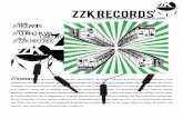ZZK Records · acerca de ZZK records ZZK Records es un semillero de artistas que salieron a la luz recientemente en Bs As, Argentina. ZZK Records es la evolución natural de Zizek