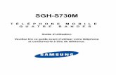 SGH-S730M - solomobile.ca€¦ · Guide d’utilisation Veuillez lire ce guide avant d’utiliser votre téléphone et conservez-le à titre de référence. Propriété intellectuelle