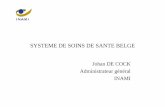 SYSTEME DE SOINS DE SANTE BELGE - COOPAMI  … · SYSTEME DE SOINS DE SANTE BELGE : 3. Fonctionnement ... nationale paritaire ... COOPAMI - Maroc ...