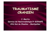 TRAUMATISME CRANIEN - cochlea.iurc.montp.inserm.frcochlea.iurc.montp.inserm.fr/.../Urgences/MIF_201_trauma_cranien.pdf · TRAUMA CRANIEN Les lésions peuvent être classées en lésions
