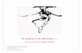 A travers le dessin - Galerie Arcturus · « Têtes à l’Oreille Cassée », l’Oreille Cassée, Paris 2000 : Galerie du Fleuve, Paris 2006 : Galerie Arcturus, Paris