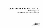 ZoomText 9 - aisquared.com€¦ · Dette tillæg til ZoomText 9.1 Brugervejledning dækker ... mange linjer med kompleks programmering. ... Jscript/JavaScript, C# eller Perl.