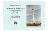 Vindkraft i Halland€¦ · Göran Sidén Lektor i elkraftteknik Högskolan i Halmstad Halmstad 2011-02-17 Vindkraft i Halland -möjligheter och problem