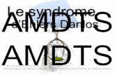 Le syndrome AMDTSamdts.free.fr/pps/2015/Pathologie_cardiovasculaire/27-ehlers... · d’Ehlers Danlos . ... des côtes douloureuses fait disparaître les douleurs de façon durable