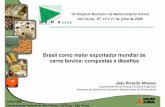 Brasil como maior exportador mundial de carne bovina ...sbmaonline.org.br/anais/vii/palestras/pdfs/palestra2.pdf · Brasil como maior exportador mundial de carne bovina: conquistas