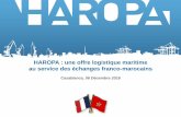 HAROPA : une offre logistique maritime au service des échanges … · 2016-12-12 · au service des échanges franco-marocains Casablanca, 06 Décembre 2016 . Sghir EL FILALI ...