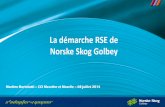 La démarche RSE de Norske Skog Golbey - lorraine … NSG RSE.pdf · Attractivité de notre Territoire. Pourquoi cette démarche RSE ? Nous pensons que cette démarche, si elle est