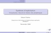 Systèmes d'exploitation - Virtualisation, Sécurité et ...padiou.perso.enseeiht.fr/1AI/CH4/virtualisation.pdf · Introduction La s ecurit e La gestion des p eriph eriques Syst emes