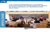 L’action extérieure de La France sur Les enjeux de ... · L’action extérieure de La France sur Les enjeux de popuLation, de droits et santé sexueLs et reproductiFs 2016-2020