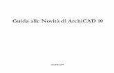 Guida alle Novità di ArchiCAD 10 - darioweb.itdarioweb.it/Manuali/Manuali grafica/ArchiCAD 10 manuale.pdf · Migrazione dei Progetti ArchiCAD 9 ad ArchiCAD 10 Guida alle Novità