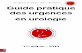Les urgences en urologie - 2010 – 1ère édition · Les urgences en urologie - 2010 – 1ère édition 2 Guide pratique . des urgences . en urologie . Auteurs : Julien Gillotreau