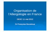 Organisation de l’Allergologie en Franceallergo.lyon.inserm.fr/2012_DESC/BOUTELOUP_Organisation... · 2010, Ferney Voltaire en 2011 ... GHS pour tests cutanés en hospitalisation,