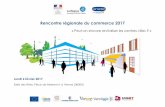 Rencontre régionale du commerce 2017 - Direccte ARAauvergne-rhone-alpes.direccte.gouv.fr/sites/auvergne-rhone-alpes... · Les enjeux de la revitalisation des centres-villes ... deux