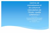 Centres de connaissance et de culture et refondation …crdp.ac-bordeaux.fr/data/uploads/file/DocConferences/refondation_3... · coordonnateur du Guide TICE du professeur-documentaliste