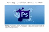 Photoshop : Apprendre à retoucher une photomediatheques.valeurope-san.fr/images/.../tutoriels/photoshop.pdf · I. Retouche photo Avant ... - Ouvrir votre document : Fichier Ouvrir