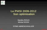 Le PMSI 2009-2012 Son optimisation · m.r. 26/11/2009 oÙ se situe le pmsi besoins de la population accreditation planification activite ressources finacement age sexe mode d’entree