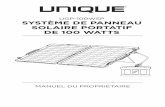 UGP-100WSP SYSTÈME DE PANNEAU SOLAIRE …uniqueoffgrid.com/fr/productmanuals/UGP-100WSP_solar_panel_manu… · panneau solaire uniquement de la manière présentée dans ce manuel.