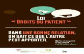Loi « Droits du patient - health.belgium.be · de dispenser des services à un patient pour ... avec l’accord du patient, ... décider de ne pas communiquer certaines