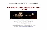 ELOGE DU VERRE DE VIN - barroco-theatre.com · Enfin, la compagnie encadre de nombreux stages et ateliers de formation pour les enfants et adultes, ainsi que des séances de théâtre