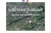 ELABORATION OU REVISION D'UNE CARTE …webissimo.developpement-durable.gouv.fr/IMG/pdf/GUIDE_ELAB_ET... · PROCEDURE D'ELABORATION OU REVISION D'UNE CARTE COMMUNALE Dans le cadre