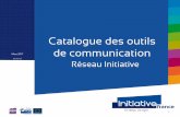 Catalogue des outils de communication - Initiative France · régionales, les prestataires . A quoi ça sert ? ... A quoi ça sert ? Cette plaquette sert à toucher cette cible en