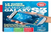 Le guide pratique s3 - Librairie Eyrolles · pour faire du Galaxy S3 votre assistant, ... vous informer, à gérer votre emploi du temps et votre vie sociale. ... Transformez le S3