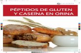 PEPTIDOS DE GLUTEN - laboratoriocalderon.com · PÉPTIDOS DE GLUTEN Y CASEÍNA EN ORINA GLUTEN Y CASEINA El gluten es una proteína presente en el trigo, cebada, avena y centeno.