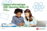 Logique informatique LEGO Education WeDo 2 · 2017-06-03 · Guide de l'enseignant Logique ... Si les domaines des sciences et de la technologie ont vu le jour dès l’aube de ...