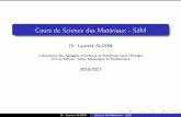 Cours de Science des Matériaux - SdM · Cours de Science des Matériaux - SdM Dr. LaurentALDON Laboratoire des Agrégats, Interfaces et Matériaux pour l’Energie IUT de Nîmes