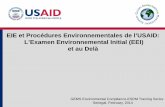 EIE et Procédures Environnementales de l’USAID: … 5... · EIE et Procédures Environnementales de l’USAID: L’Examen Environnemental Initial (EEI) et au Delà . GEMS Environmental