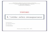 République Algérienne Démocratique et Populaire …dspace.univ-tlemcen.dz/bitstream/112/8551/1/Lotite-sero-muqueuse.… · INTRODUCTION L’otite séro muqueuse peut constituer