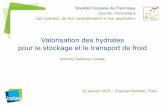 Valorisation des hydrates pour le stockage et le transport de froid · – Travaux en cours. 3. Journée Thématique SFT – Hydrates – 30 janvier 2015 – Espace Hamelin, Paris.
