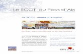 Le SCOT du Pays d’Aix - aupa.fr AUPA - Qu'est ce que le scot... · Qu’est-ce qu’un SCOT ? ... rales pour l’organisation de l’espace et ... (montagne, littoral), les directives