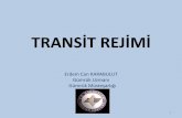 TRANSİT REJİMİ - bodto.org.tr · Transit Rejimi •Rejim tanımı •Mevzuat •Transit rejiminde kullanılan belgeler •Rejimin unsurları –Rejim hak sahibi –Hareket ve varış