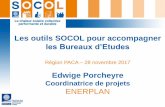 Les outils SOCOL pour accompagner - solaire-collectif.fr · Région PACA –28 novembre 2017 Edwige Porcheyre Coordinatrice de projets ENERPLAN. ... - Fabricants, bureau d’étude,