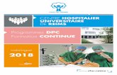 Programmes DpC - CHU de Reims · enfin, de nombreuses formations et programmes de dPc sont dispensés par des professionnels du cHU et permettent d’accompagner les professionnels