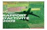 RAPPORT D'ACTIVITÉ 2009 - Aéro Montréal - La … · composantes d’un aéronef dans un rayon de 30 km. ... P4 rapport d’activité 2009 message de la directrice générale rapport