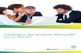 Catalogue des produits Microsoft - microatlantic.commicroatlantic.com/media/pdf/Catalogue Produits PME-PMI 2011.pdf · Catalogue des produits Microsoft® pour les PME-PMI – Édition