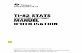 TI-82 STATS MANUEL D’UTILISATIONtout82.free.fr/manuels/TI82STATS.pdf · Introduction iii. Ce manuel explique comment vous devez utiliser la calculatrice graphique TI-82 STATS. L’introduction