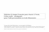 Maîtriser la langue française pour réussir à l’école ...classedu.free.fr/IMG/pdf/Maitriser_la_langue_francaise_pour... · - L’utilisation de la forme interrogative « comment