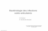 Bactériologie des infections ostéo-articulaires · - des milieux liquides enrichis, type bouillons d’hémoculture aérobie et ... - Identification des bactéries et étude de