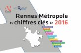 Rennes Métropole « chiffres clés » 2016 · Cette publication des aggloméra-tions françaises de plus de 200 000 habitants propose ... 56 Carte des territoires ... Rennes Métropole